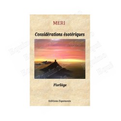 Considérations ésotériques - Florilège - MERI